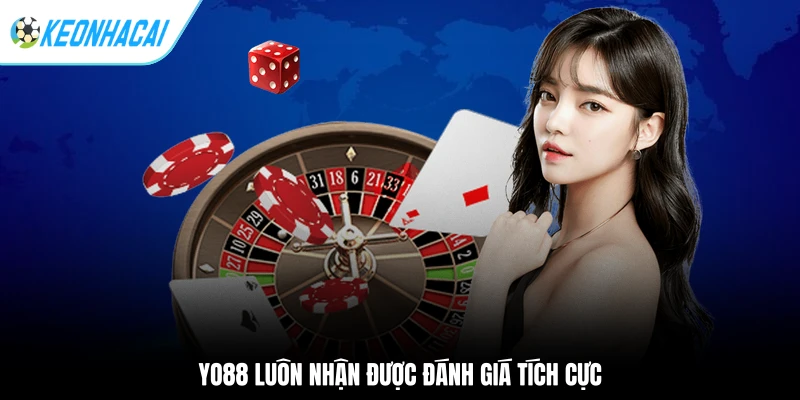 YO88 - Tự Tin Chơi Game, Rút Tiền Thắng Về Túi Chỉ 1 Phút 1 YO88 luôn nhận được đánh giá tích cực