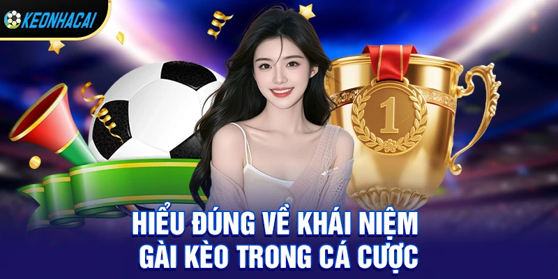 Mẹo Tránh Gài Kèo – Hướng Dẫn Chi Tiết Cho Người Chơi 1 Hiểu đúng về khái niệm gài kèo trong cá cược