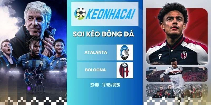 Kèo nhà cái Atalanta vs Bologna - Serie A, 17/05/2026 cho