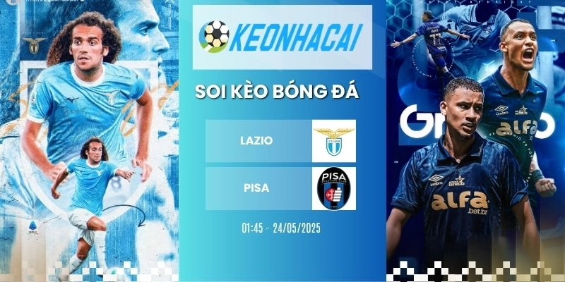 Kèo nhà cái Lazio vs Pisa - Serie A, 24/05/2026