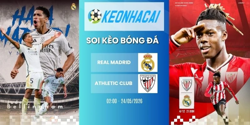 Kèo nhà cái Real Madrid vs Athletic Club - La Liga, 24/05/2026