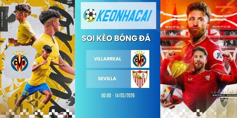 Kèo nhà cái Villarreal vs Sevilla - La Liga, 14/05/2026