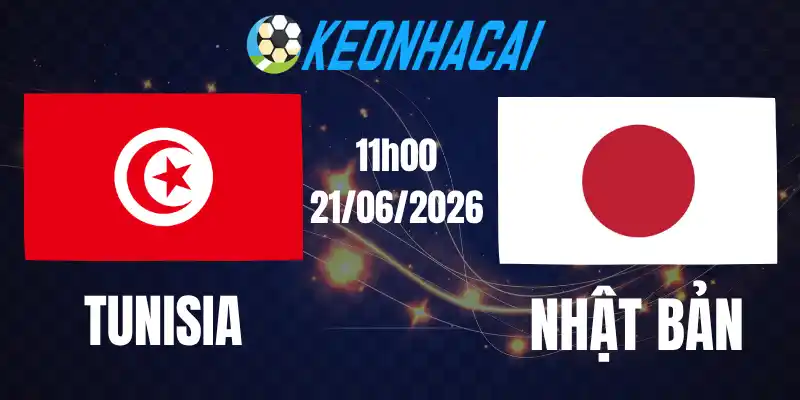Soi Kèo Nhà Cái Tunisia Vs Nhật Bản - Bảng F World Cup 11h00 21/06/2026