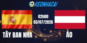 soi kèo nhà cái Tây Ban Nha vs Áo - Vòng 1/16 World Cup 02h00 03/07/2026